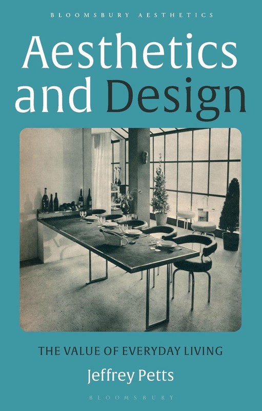 Aesthetics and Design: The Value of Everyday Living by Jeffrey Petts (English) P
