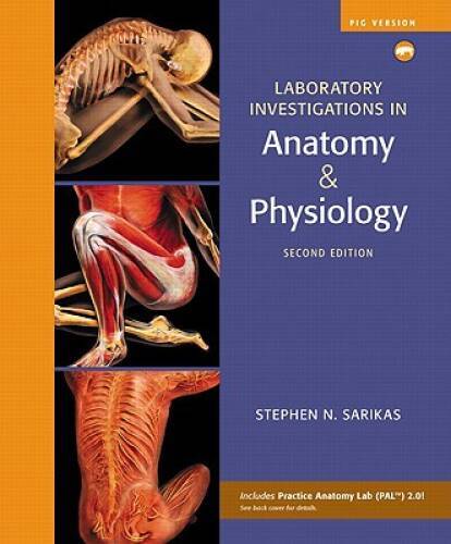 Laboratory Investigations in Anatomy & Physiology, Pig Version (2nd E – GOOD