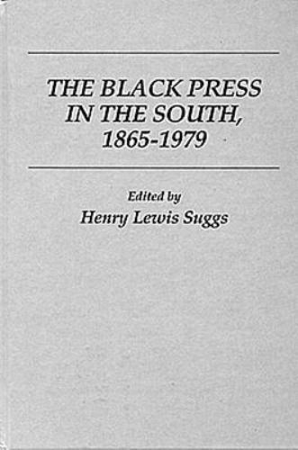 Black Press in the South by Suggs, Henry L.