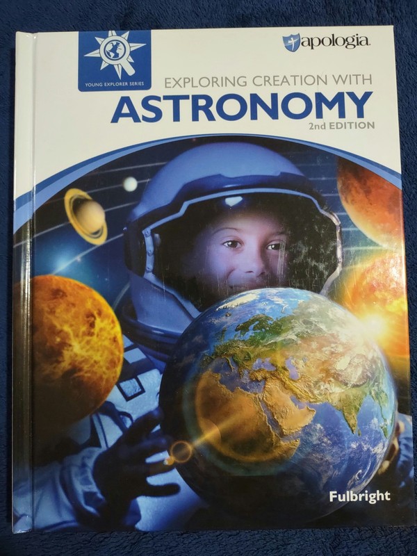 NEW! Apologia Exploring Creation with Astronomy, 2nd Ed HC, Jeannie Fulbright