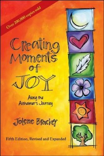 Jolene Brackey Creating Moments of Joy Along the Alzheim (Paperback) (UK IMPORT)