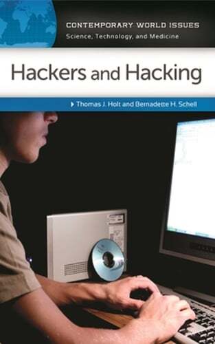 Hackers and Hacking: A Reference Handbook by Thomas Holt: Used