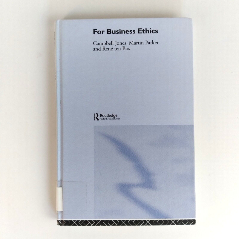 For Business Ethics by Campbell Jones, Hardcover 2005