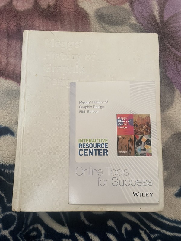 Meggs’ History of Graphic Design by Alston W. Purvis and Philip B. Meggs (2016,
