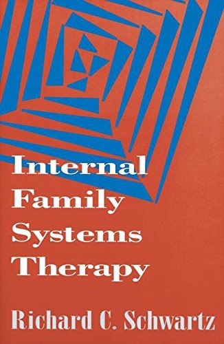 INTERNAL FAMILY SYSTEMS THERAPY (THE GUILFORD FAMILY By Richard C. Schwartz *VG*