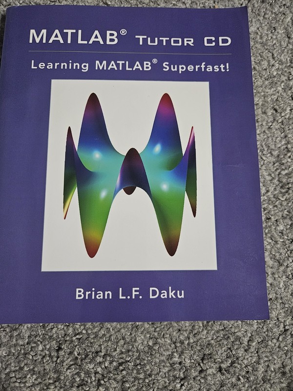 MATLAB Tutorial : Learning MATLAB Superfast by Brian Daku (2005, Trade...