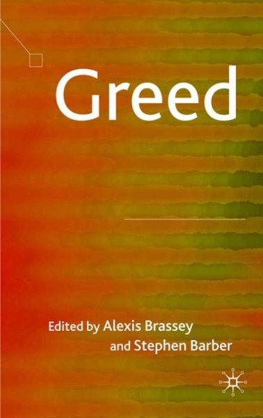 Greed, Hardcover by Brassey, A. (EDT); Barber, S. (EDT); Horlick, Nicola (FRW…