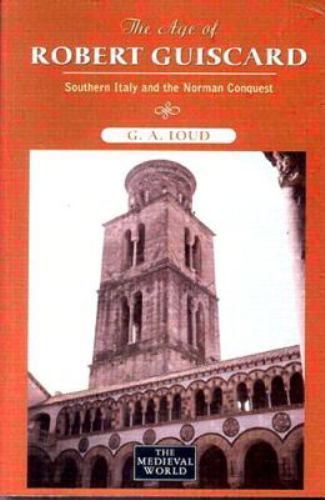 Age of Robert Guiscard : Southern Italy and the Norman Conquest, Paperback by…