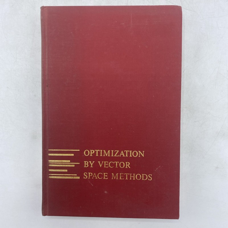 Optimization by Vector Space Methods (Series in Decision and Control)