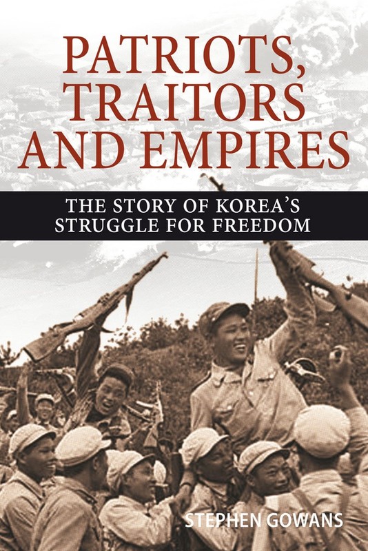 Patriots, Traitors and Empires: The Story of Korea’s Struggle for Freedom – …