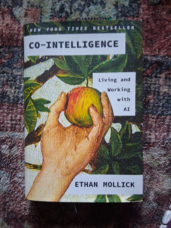 Co-intelligence : Living and Working With AI, Hardcover by Mollick, Ethan, Br…