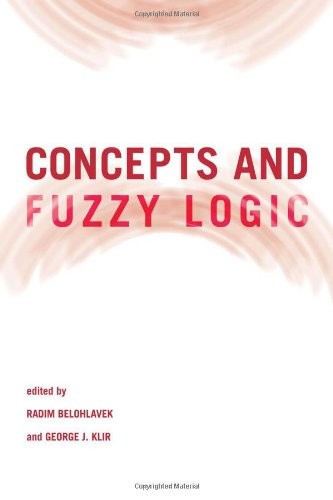 CONCEPTS AND FUZZY LOGIC (THE MIT PRESS) By Radim Belohlavek & George J. Klir