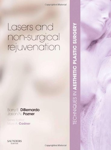 TECHNIQUES IN AESTHETIC PLASTIC SURGERY SERIES: LASERS AND By Dibernardo Barry