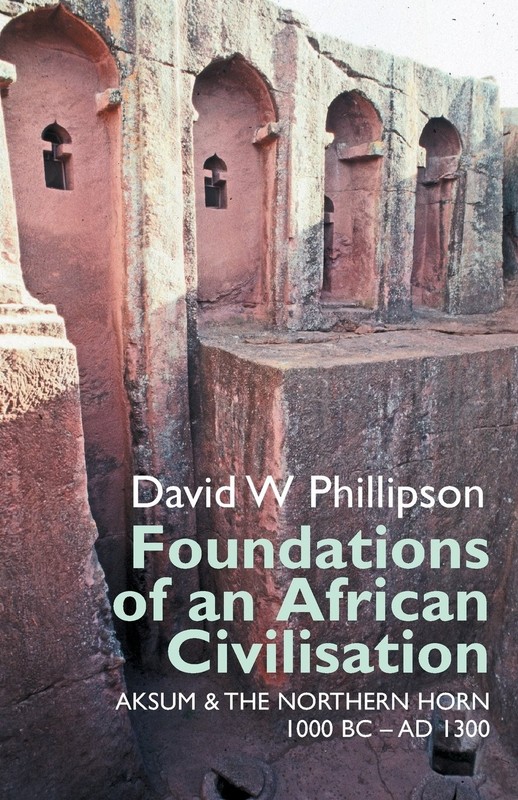 Foundations of an African Civilisation: Aksum and the northern Horn, 1000 BC -,