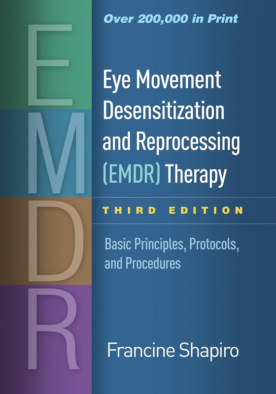 Eye Movement Desensitization and Reprocessing (EMDR) Therapy: Basic Principles,