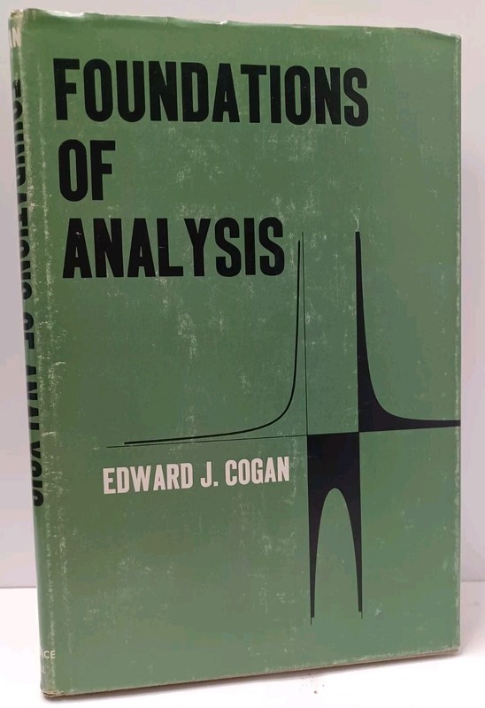 Foundations of Analysis by Edward J. Cogan – 1962 – HC/DJ – Prentice-Hall