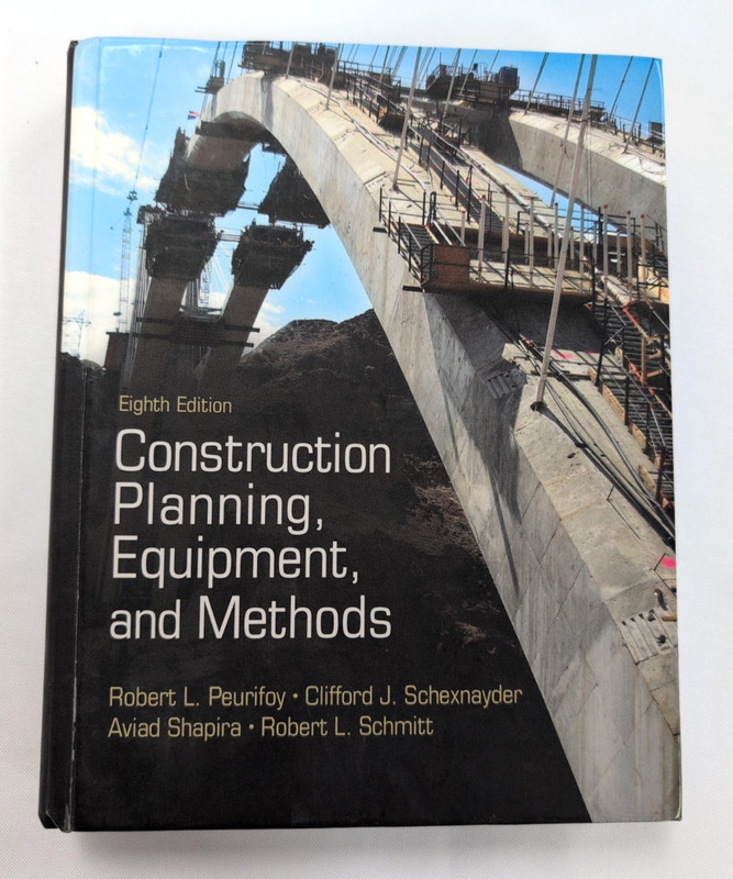 Construction Planning, Equipment, and Methods (8th Ed) by Robert L. Peurifoy