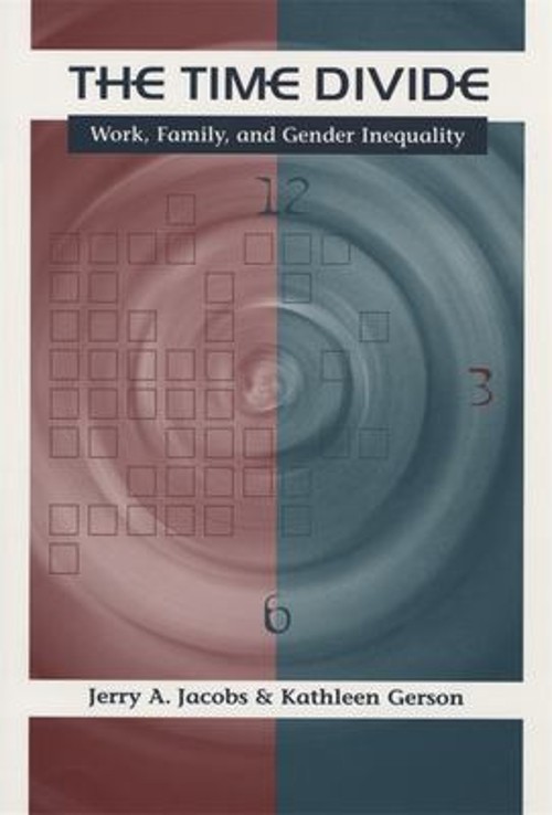The Time Divide : Work, Family, and Gender Inequality Perfect