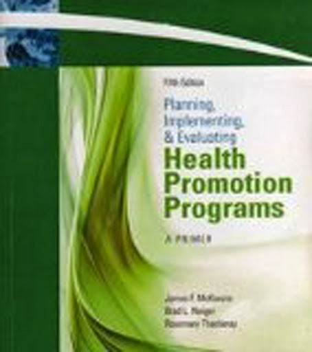 Planning Implementing And Evaluating Health Promotion Programs by Mckenzie