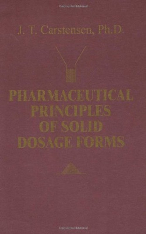 Pharmaceutical Principles of Solid Dosage Forms Paperback Jens T.
