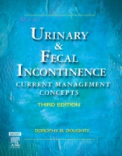 Urinary & Fecal Incontinence: Current Management Concepts by Doughty, Dorothy B.