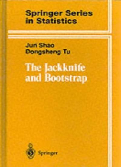 The Jackknife and Bootstrap (Springer Series in Statistics) by Tu, Shao New-,