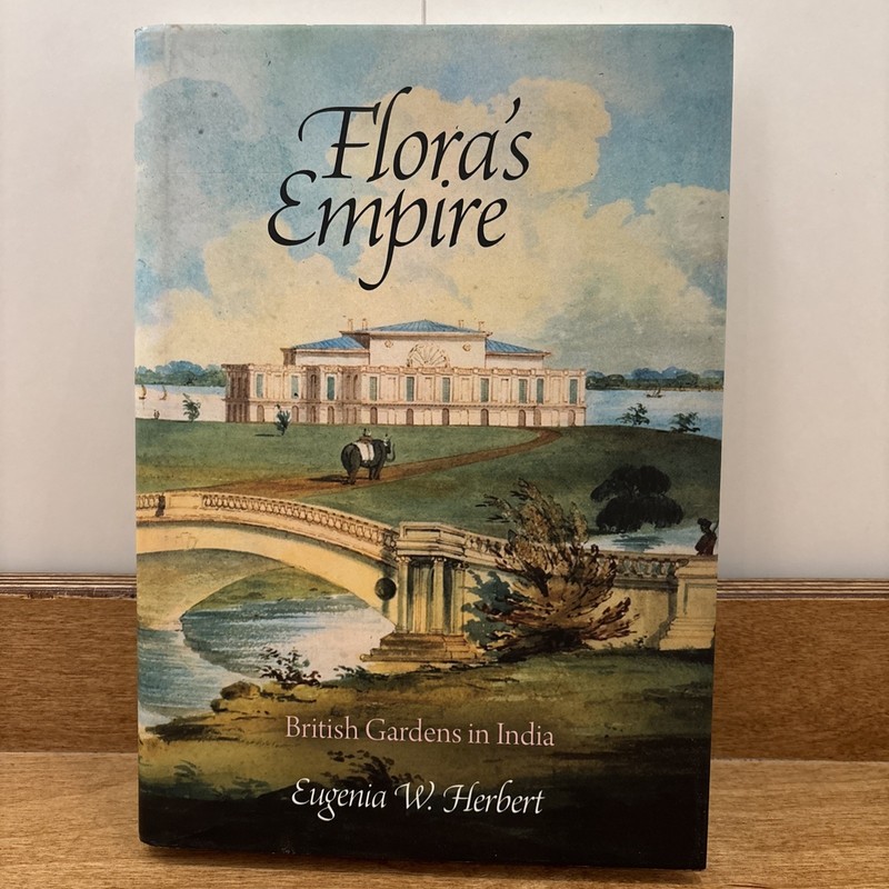 Penn Studies in Landscape Architecture Ser.: Flora’s Empire : British Gardens in