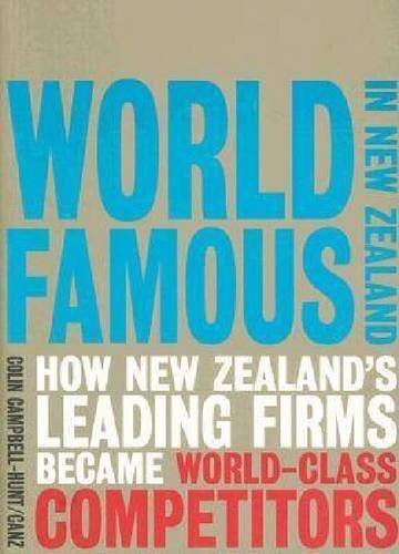 World Famous in New Zealand: How New Zealand’s Leading Firms Bec