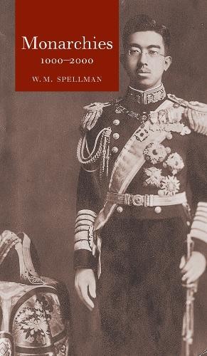 William M. Spellman Monarchies 1000–2000 (Hardback) GLOBALITIES (UK IMPORT)