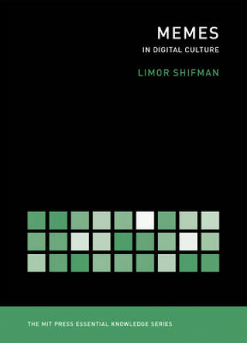 Memes in Digital Culture (The MIT Press Essential Knowledge series) – VERY GOOD