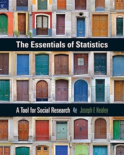 THE ESSENTIALS OF STATISTICS: A TOOL FOR SOCIAL RESEARCH By Joseph F. Healey VG+