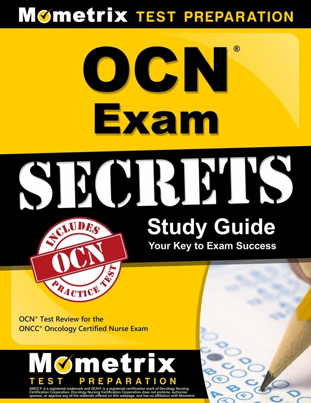 OCN Exam Secrets Study Guide: OCN Test Review for the ONCC Oncology Certifie…