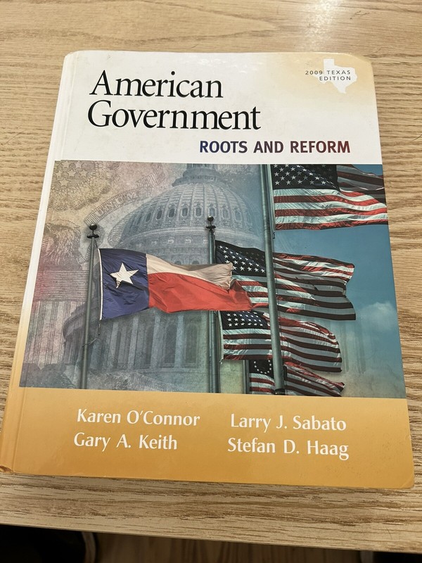 American Government : Roots and Reform, 2009 by Karen J. O’Connor and Larry…