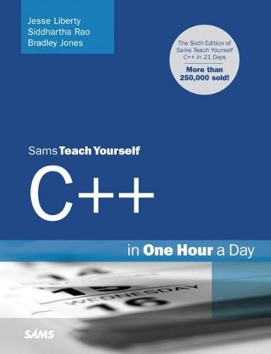 Sams Teach Yourself C++ in One Hour a Day by Jesse Liberty