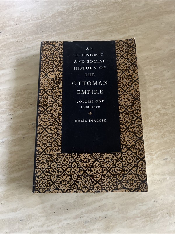 An Economic and Social History of the Ottoman Empire (An Economic and Social…