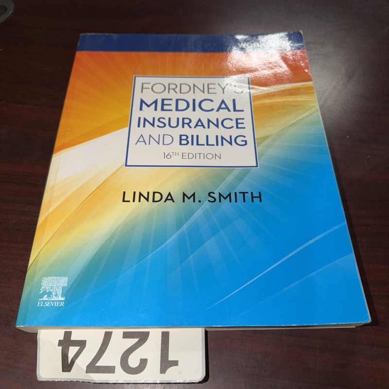 Fordney’s Medical Insurance And Billing Workbook 16th Edition ACCEPTABLE