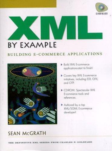 XML by Example: Building E-Commerce Applications by Sean McGrath (Book & CD-ROM)