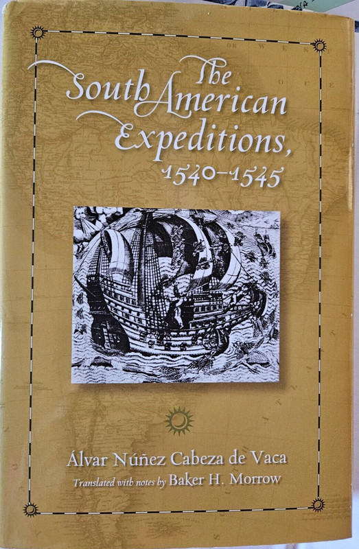 The South Amiercan Expeditions, 1540-1545