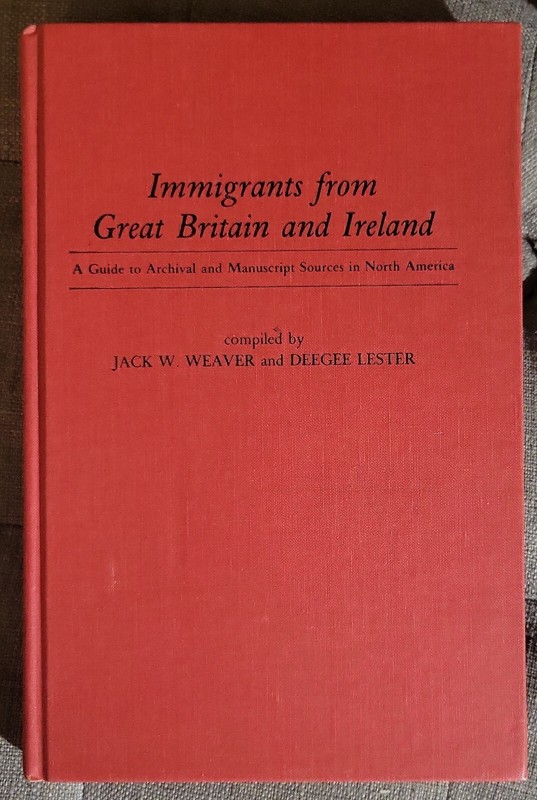 Immigrants from Great Britain and Ireland: A Guide to Archival and Manuscript HC