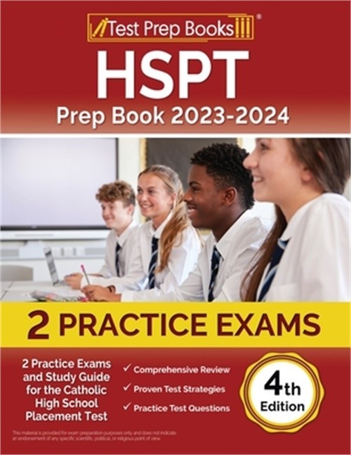 HSPT Prep Book 2023-2024: 2 Practice Exams and Study Guide for the Catholic High