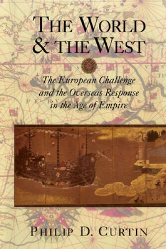 The World and the West: The European Challenge and the Overseas Response – GOOD