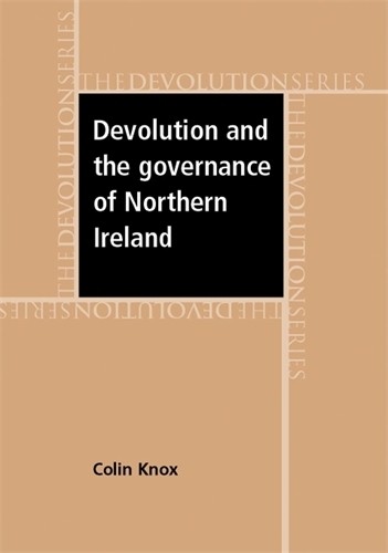 Colin Knox Devolution and the Governance of Northern Irel (Hardback) (UK IMPORT)