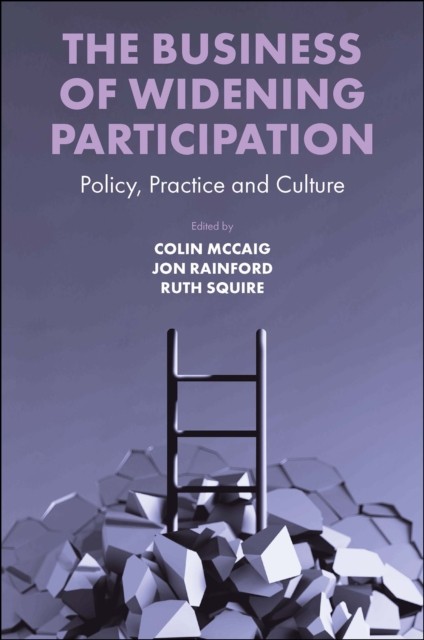 BUSINESS OF WIDENING PARTICIPATION by MCCAIG, COLIN Paperback Self Help