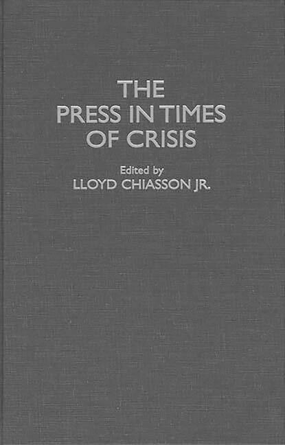 The Press In Times Of Crisis