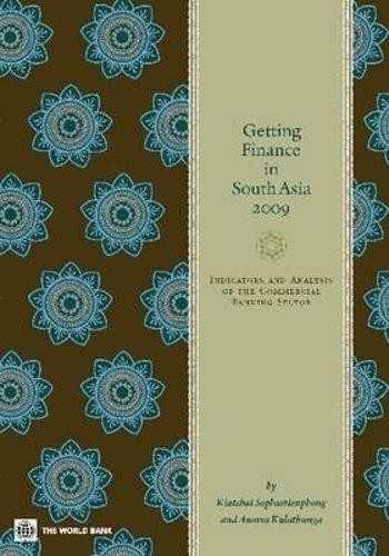 Anoma Kulathunga Kiatchai Sophastienp Getting Finance in South Asia (Paperback)