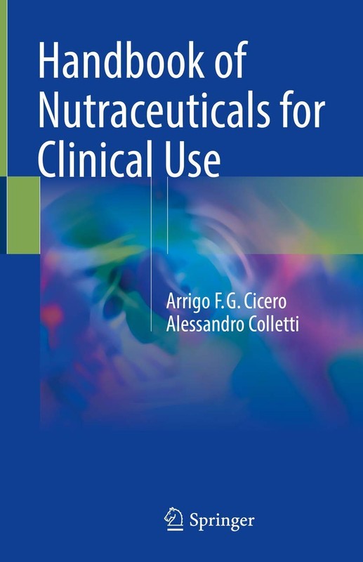 Handbook of Nutraceuticals for Clinical Use by Colletti