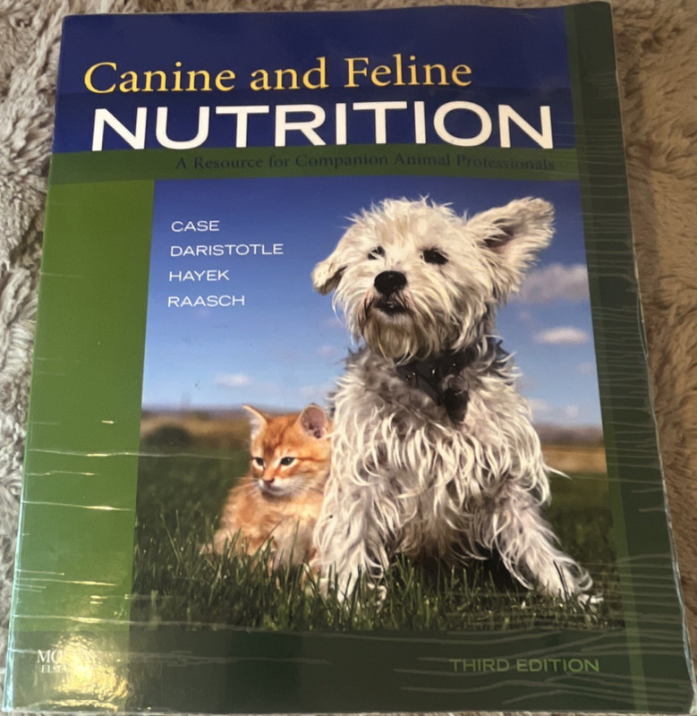Mosby Elsevier Canine & Feline Nutrition 3rd Ed Case Daristotle PB 2011