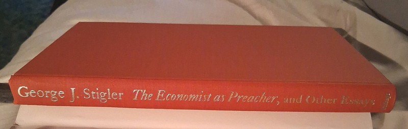 THE ECONOMIST as THE PREACHER & Other Essays George J Stigler Hardcover/DJ 1989 gallery