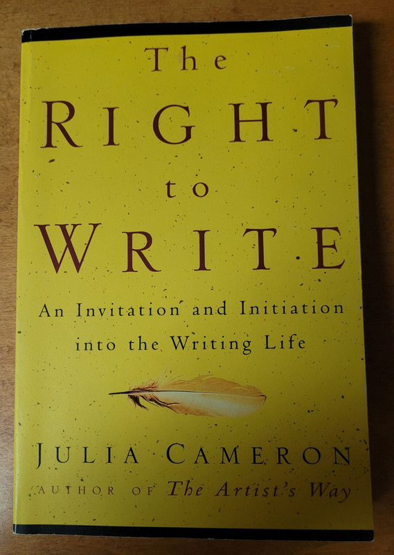 The Right to Write: Initiation Into the Writing Life Signed Julia Cameron