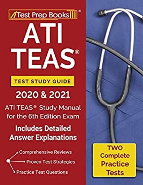 ATI TEAS Test Study Guide 2020 And 2021 : ATI TEAS Study Manual w